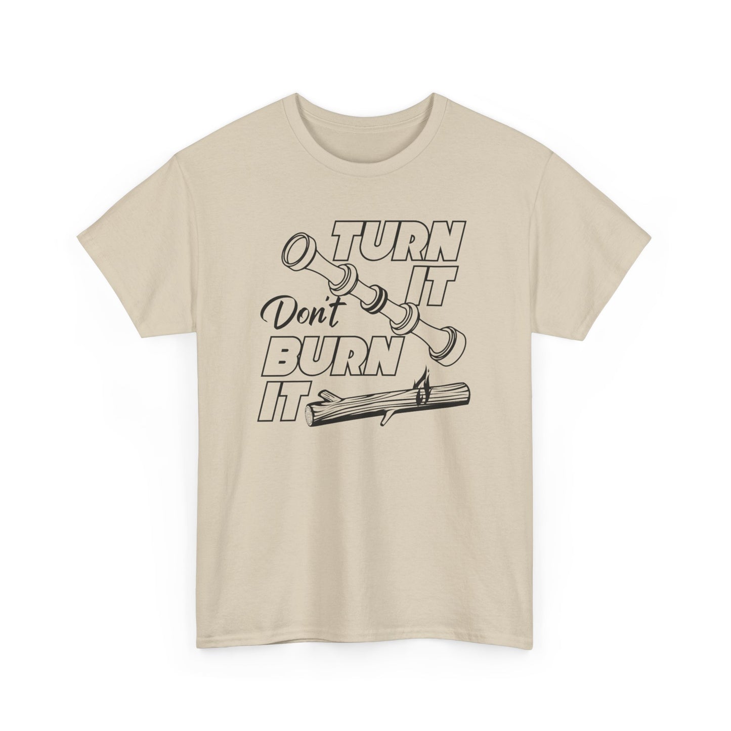 Turn It Don't Burn It Tee