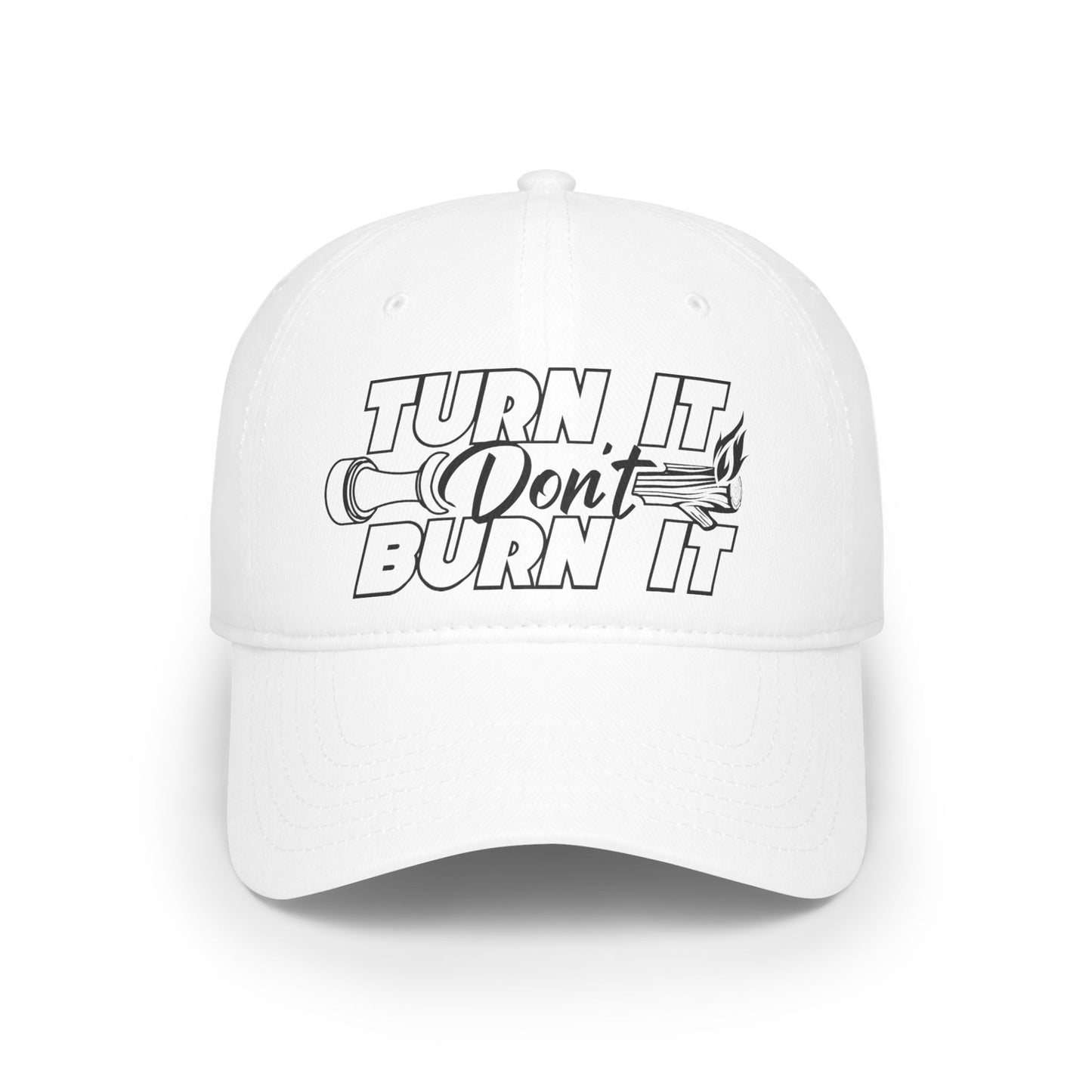 Turn It Don't Burn It Baseball Cap