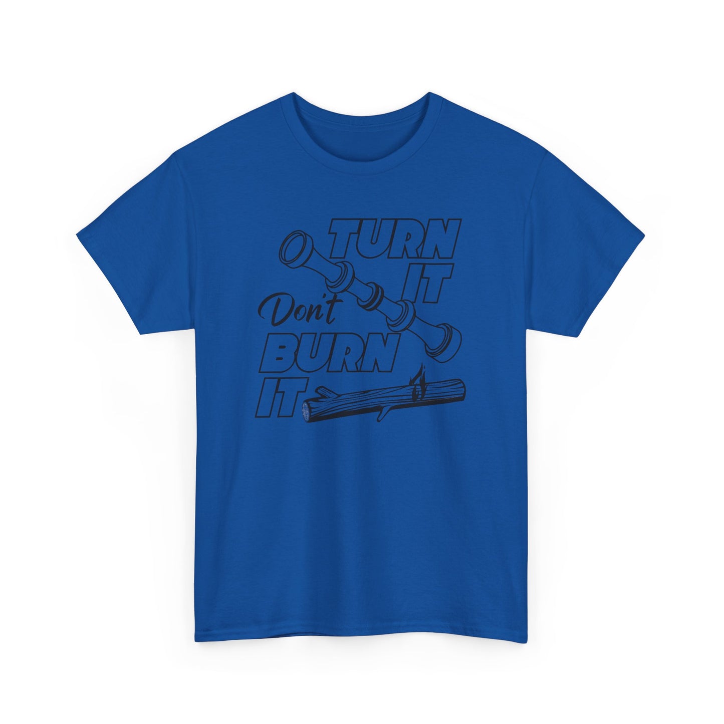 Turn It Don't Burn It Tee