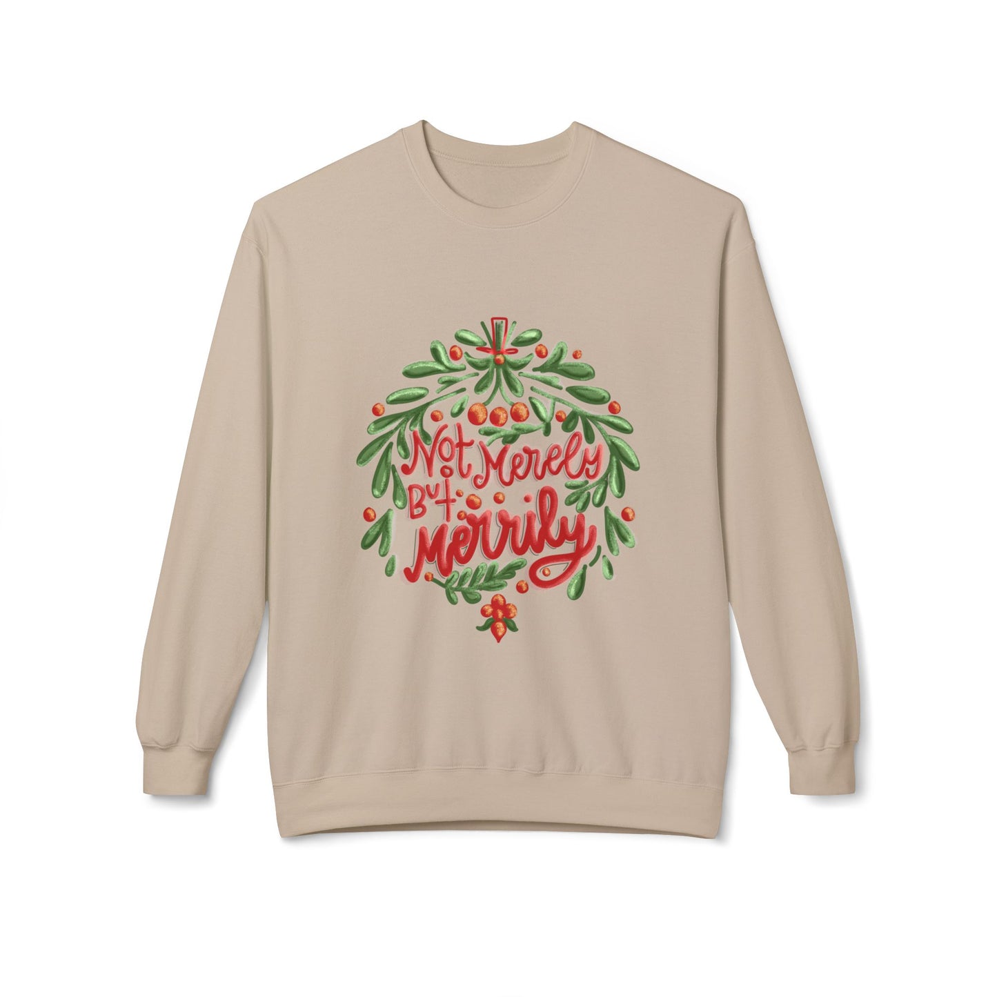 Not Merely But Merrily Fleece Crewneck Sweatshirt