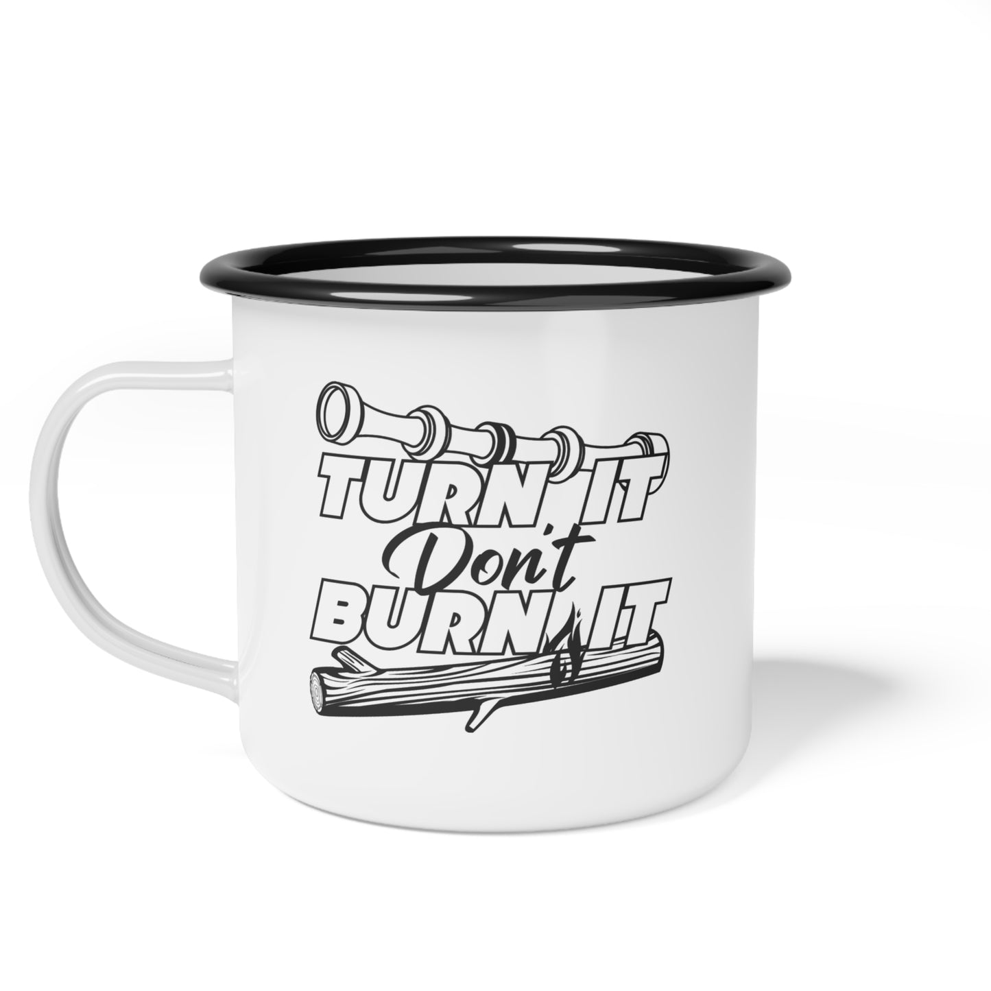 12oz. Turn It Don't Burn It Enamel Camp Cup