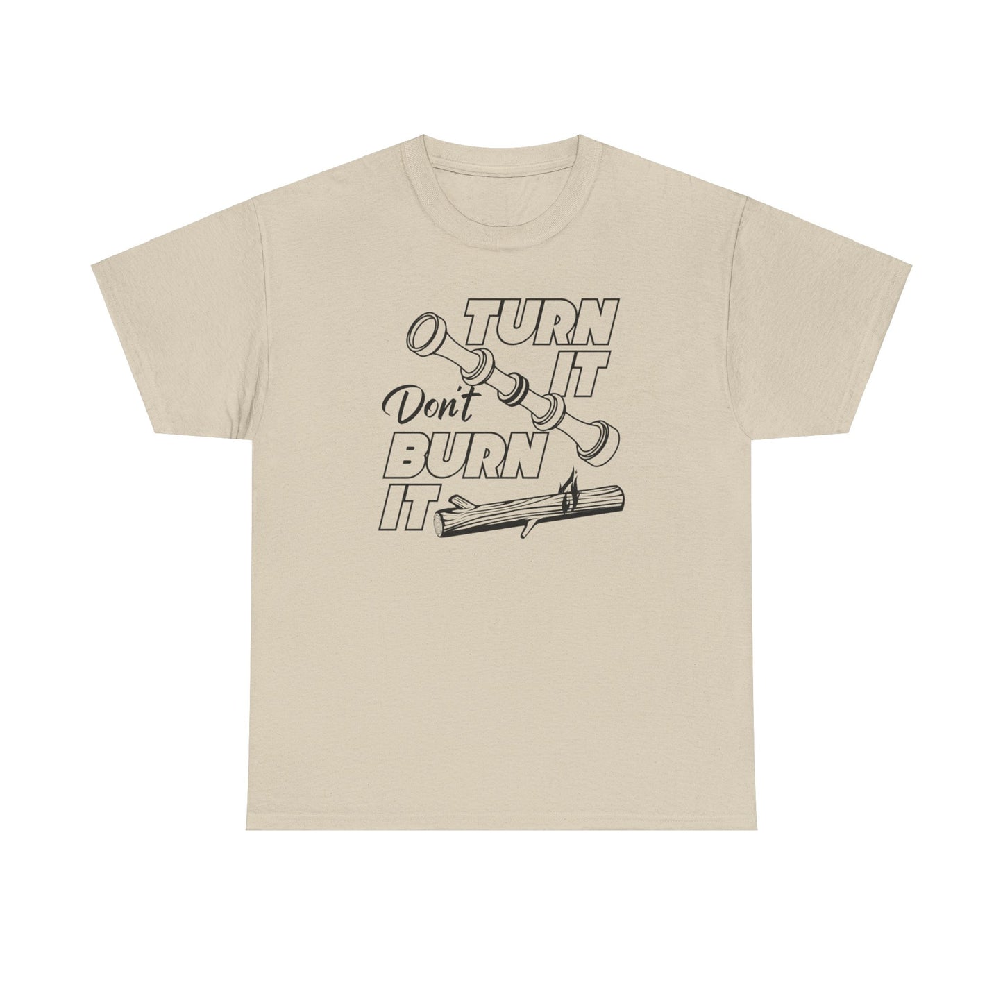 Turn It Don't Burn It Tee