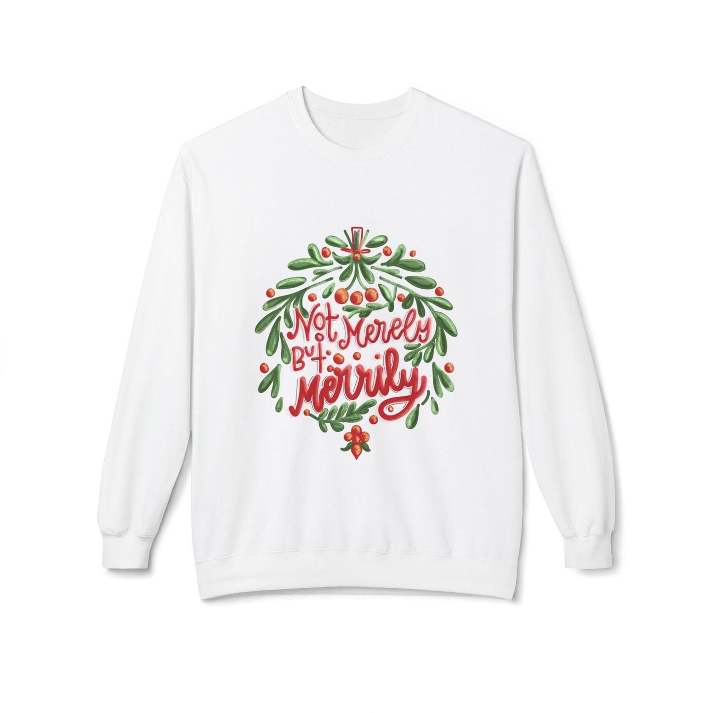 Not Merely But Merrily Fleece Crewneck Sweatshirt