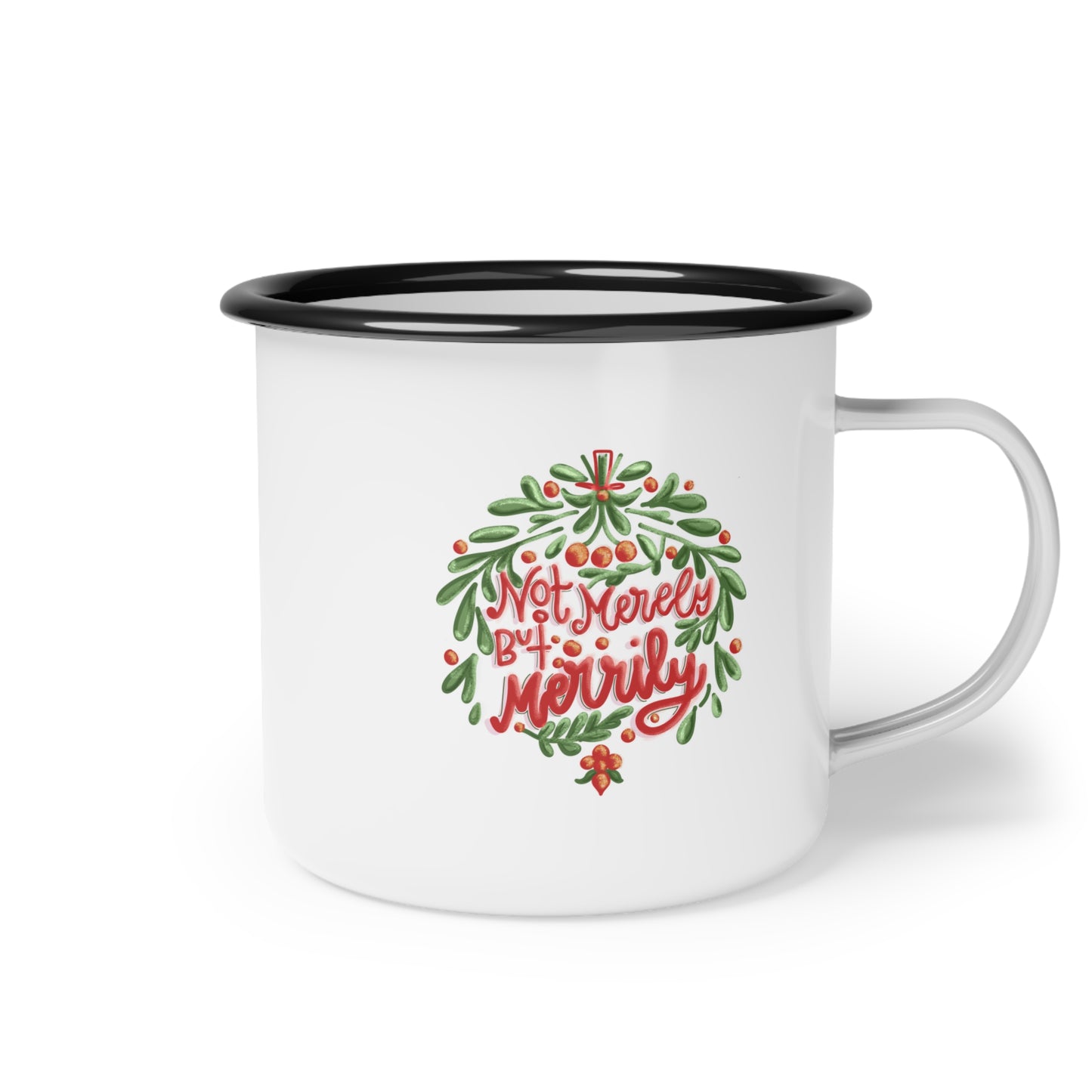 12oz. Not Merely But Merrily Enamel Camp Cup