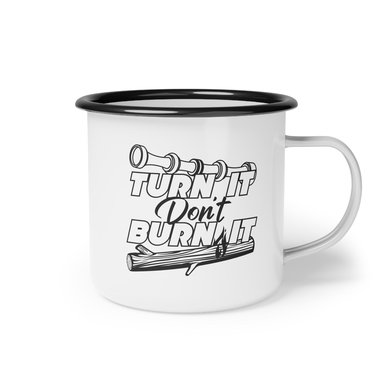 12oz. Turn It Don't Burn It Enamel Camp Cup